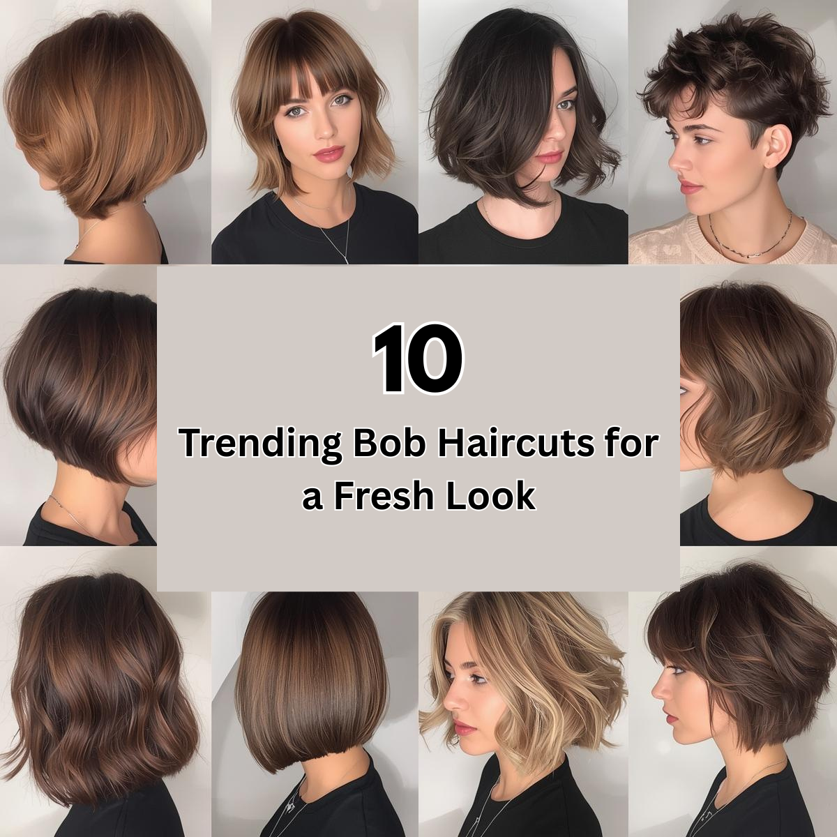 10 Trending Bob Haircuts for a Fresh Look