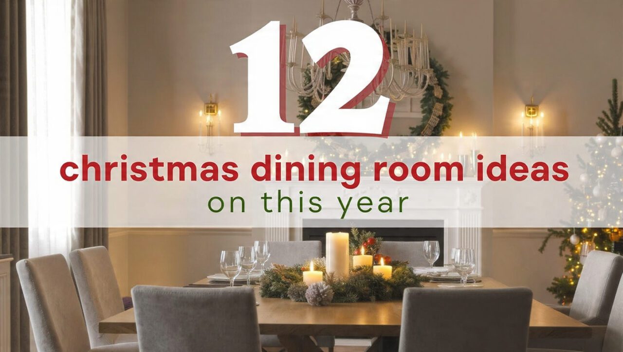 12 Christmas Dining Room Ideas on This Year