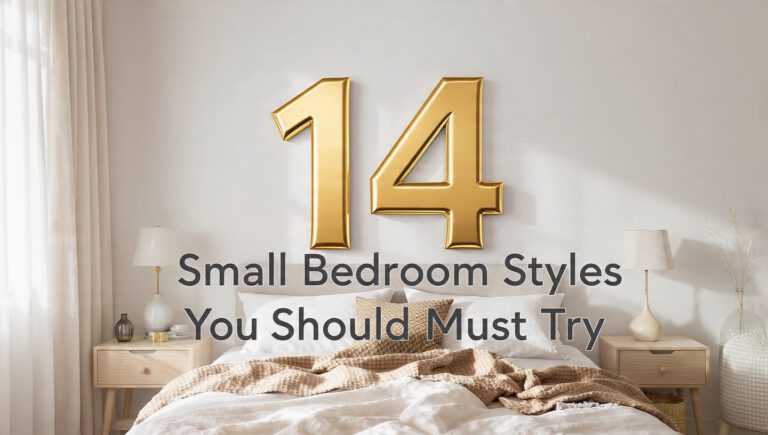 14 Small Bedroom Styles You Should Must Try