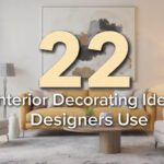 22 Interior Decorating Ideas Designers Actually Use