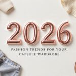 2026 Fashion Trends for Your Capsule Wardrobe