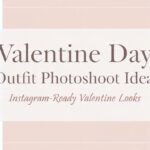 Valentine Day Outfits Photoshoot Ideas That Look Instagram-Ready