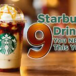 9 Starbucks Drinks You NEED to Try This Year