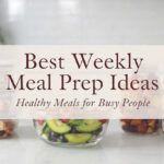 Best Weekly Meal Prep Ideas