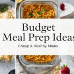 6 Budget Meal Prep Ideas | Cheap & Healthy Meals