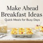 6 Make Ahead Breakfast Ideas | Quick Meals for Busy Days
