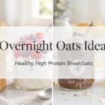 5 Overnight Oats Ideas | Healthy High Protein Breakfasts