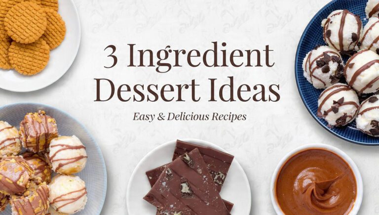 5 Simple 3 Ingredient Dessert Ideas | Easy & Delicious Recipes