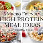 5 Macro Friendly High Protein Meal Ideas | Easy Healthy Foods