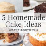 5 Homemade Cake Ideas | Soft, Moist & Easy to Make