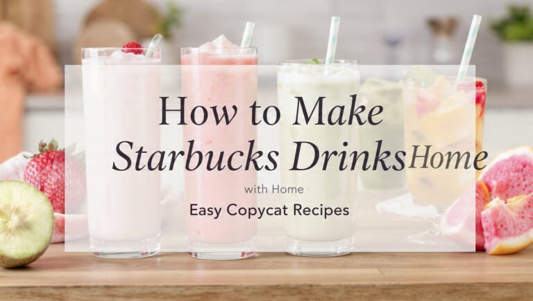 How to Make Starbucks Drinks at Home Easy Copycat Recipes