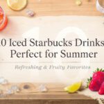 Iced Starbucks Drinks Perfect for Summer