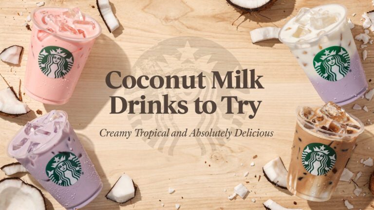 Best Coconut Milk Starbucks Drinks to Try