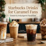 Starbucks Drinks for Caramel Fans